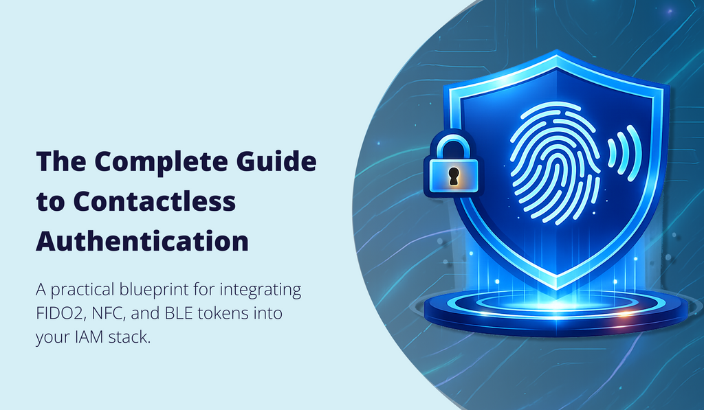 <b>Contactless Authentication for the Enterprise: A Complete Guide to Phishing-Resistant, Passwordless Access</b>
