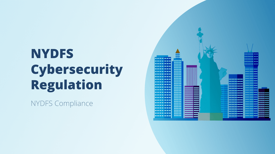 NYDFS Cybersecurity Regulation & NYDFS Compliance