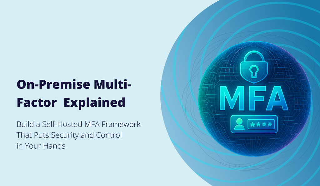 <b>On-Premise Multi-Factor Authentication (MFA) Guide</b>