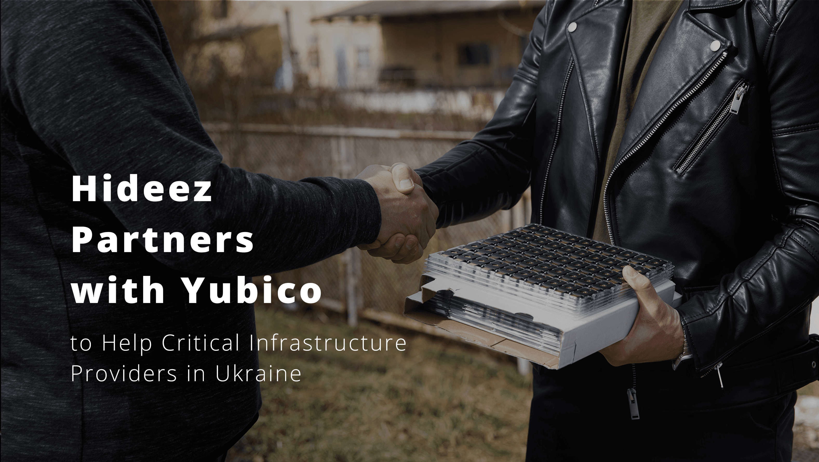 <b>Hideez tut sich mit Yubico zusammen, um staatseigenen Unternehmen in der Ukraine zu helfen, sich inmitten des Krieges abzusichern</b>