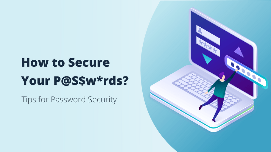 <b>Як захистити свій пароль у 2022 році? Найкращі поради щодо безпеки пароля</b>