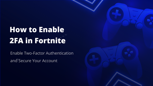 How to Enable 2FA in Fortnite