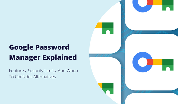 Google Password Manager Explained