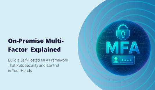 On-Premise Multi-Factor  Explained