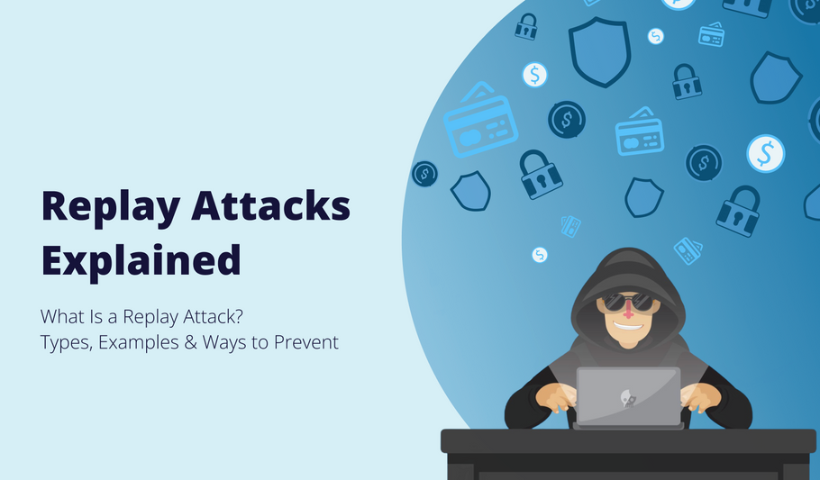 <b>What Is a Replay Attack?</b>