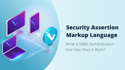 <b>SAML Basics: What is SAML And How Does It Work?</b>