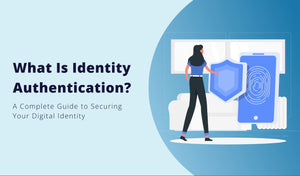 Understanding Identity Authentication