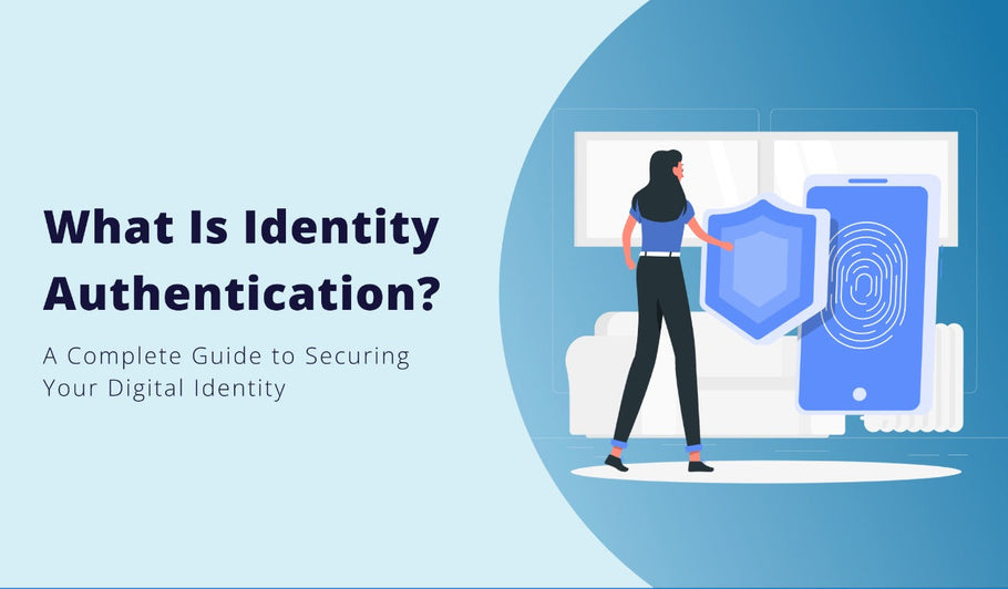 <b>Understanding Identity Authentication</b>