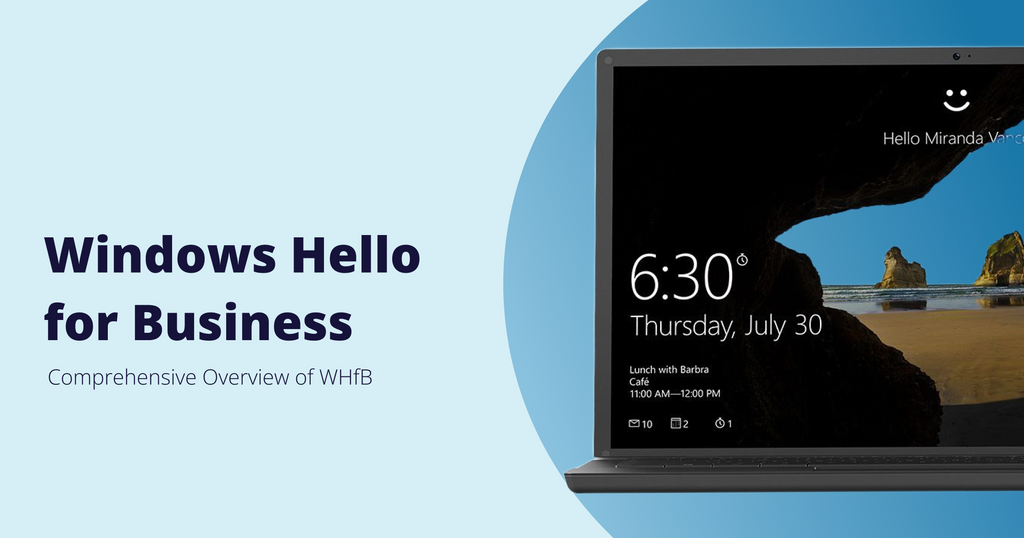 <b>Qu'est-ce que Windows Hello for Business ? Un Guide Complet</b>