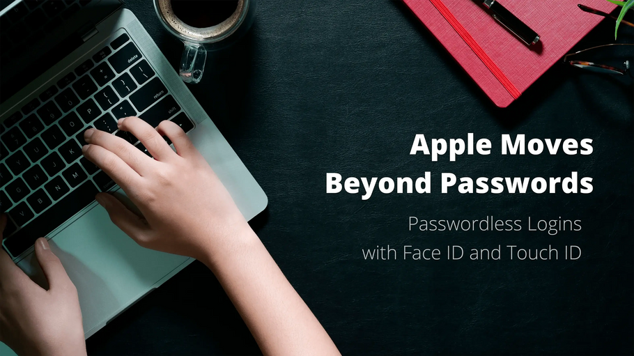 <b>Dalle password al senza password: Apple adotta una nuova tecnologia di autenticazione </b>