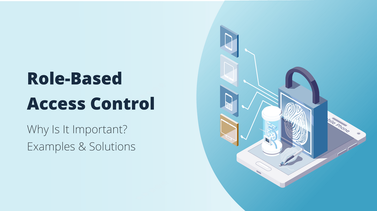 Why Access Control Is Important - Access Control Examples and Solutions ...