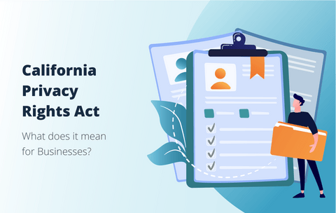 CPRA explained. What does it mean for Businesses?