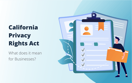 <b>CPRA explained. What does it mean for Businesses?</b>