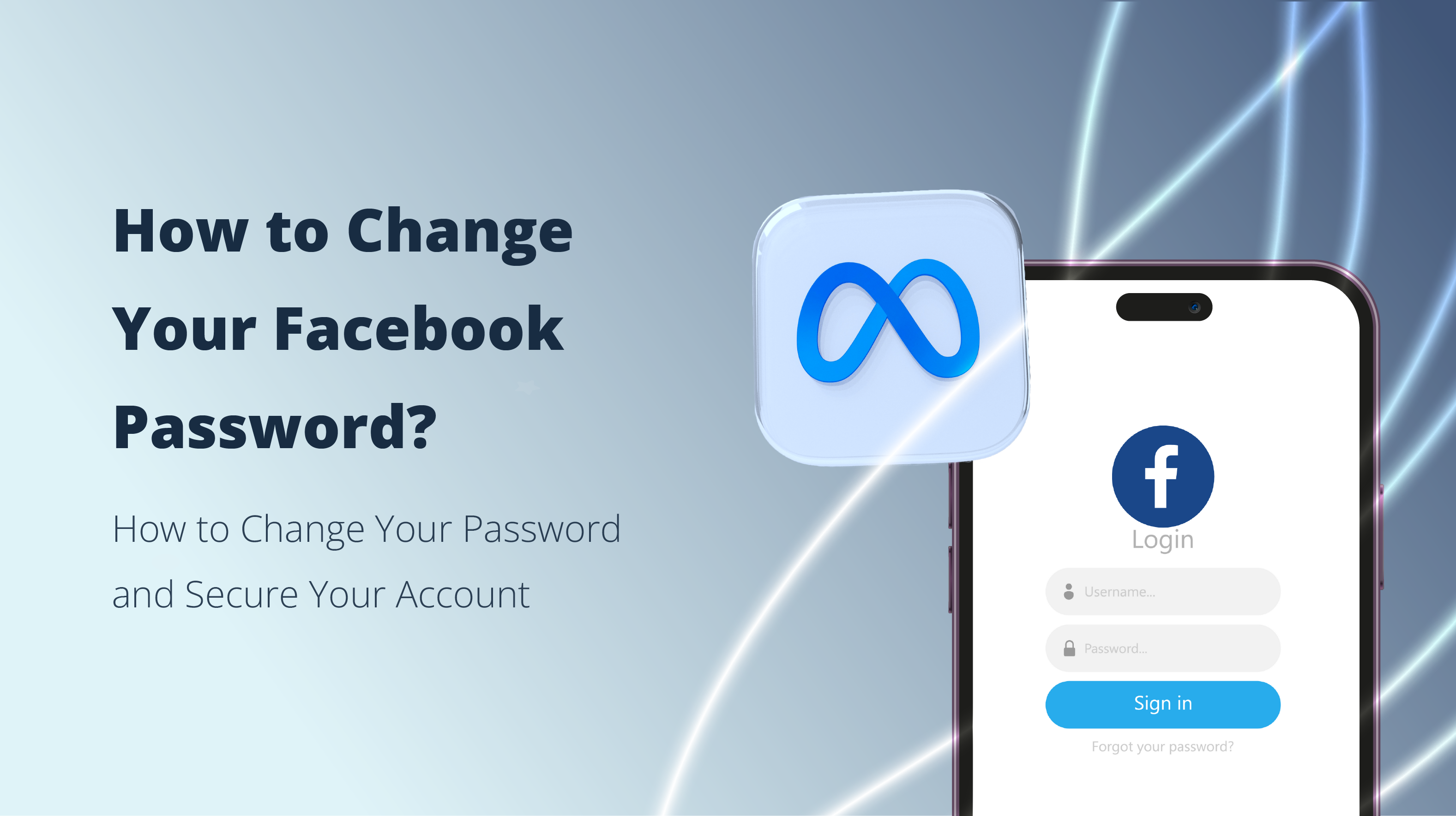 <b>How to Change Your Facebook Password: A Complete Guide for All Devices</b>