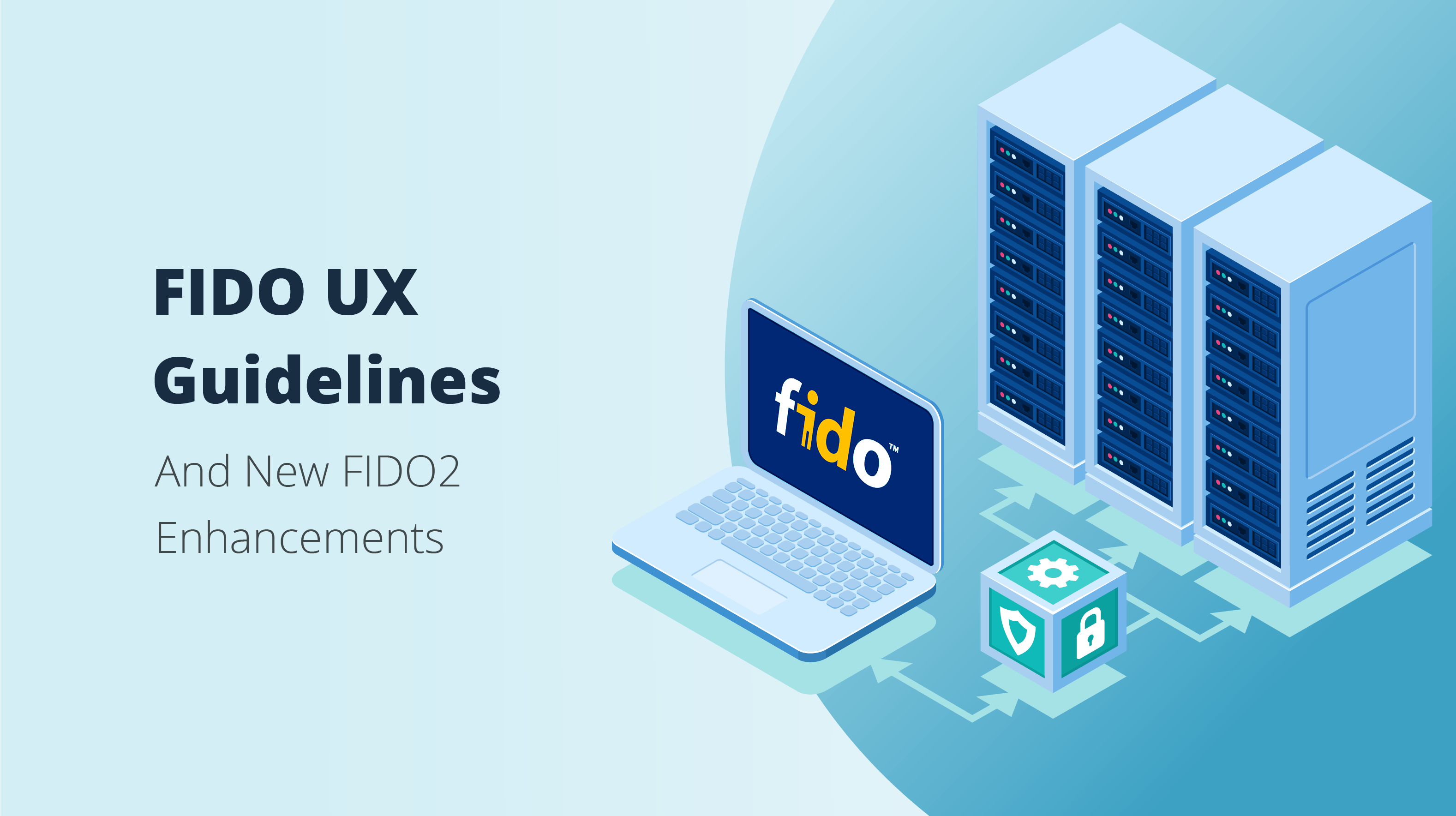 <b>Нові рекомендації FIDO UX і вдосконалення FIDO2</b>