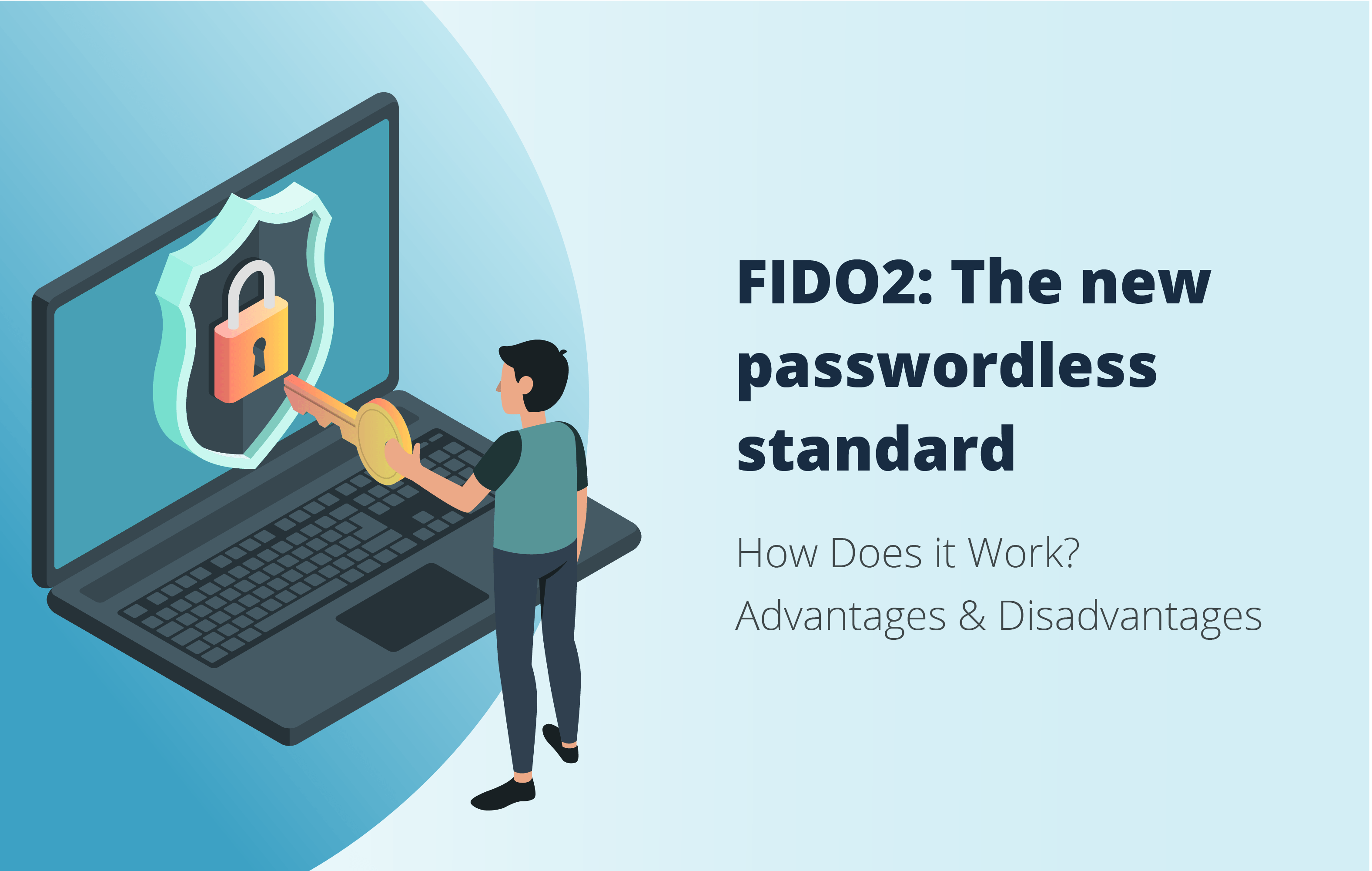 <b>Was ist FIDO2 und wie funktioniert es? Vorteile und Nachteile der passwortlosen Authentifizierung</b> 