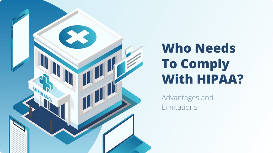 <b>Хто повинен дотримуватися HIPAA? Переваги та обмеження</b>