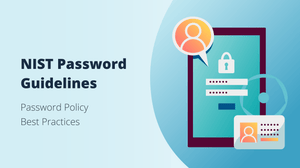 NIST Password Guidelines | Password Policy Best Practices