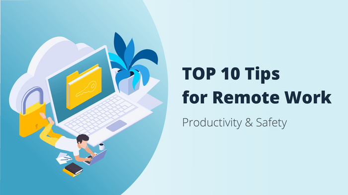 Remote Work Fun Safety Tips Top 10 Tips for Working Remotely: Productivity & Safety – Hideez