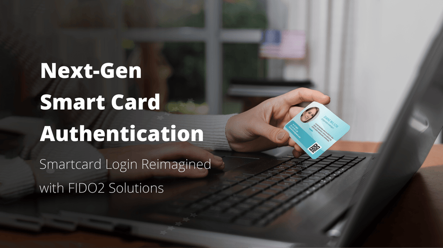 <b>Autenticación con tarjeta inteligente de próxima generación: ¿Cómo mejora la autenticación FIDO los inicios de sesión con tarjeta inteligente tradicionales?</b> 
